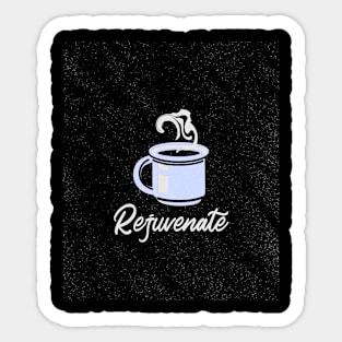 Rejuvenate coffee Sticker